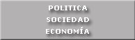 POLITICA SOCIEDAD ECONOMIA